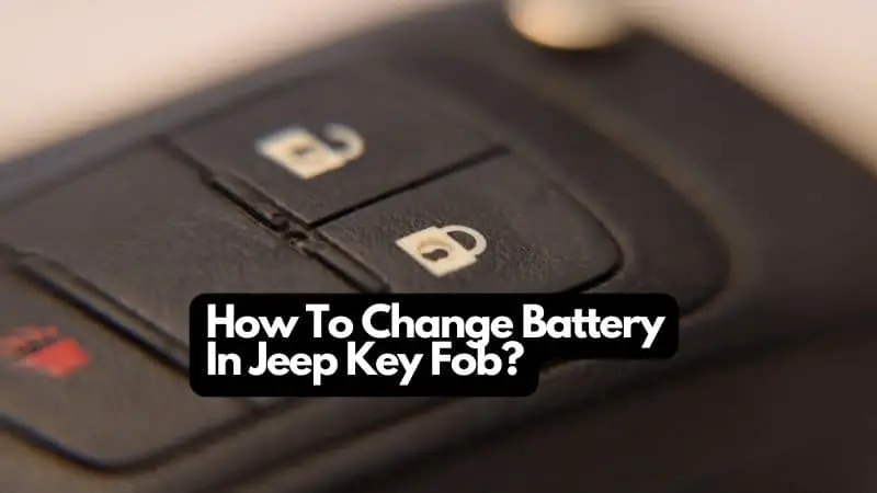 how to change battery in jeep key fob
