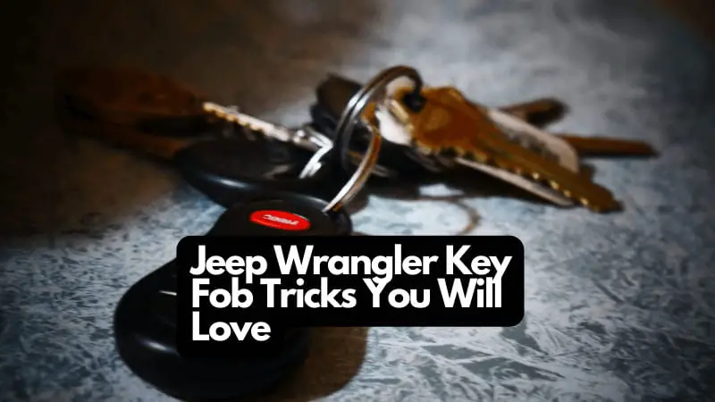 jeep wrangler key fob tricks