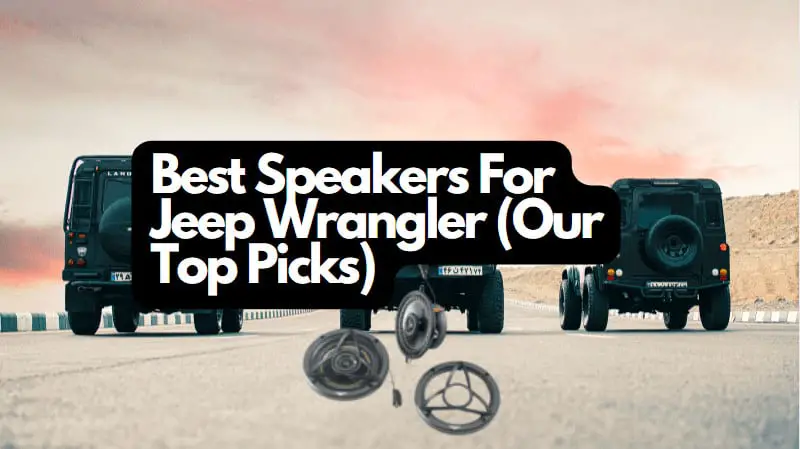 best speakers for jeep wrangler