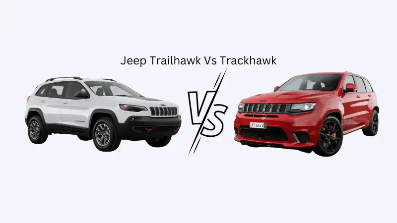 Jeep Trailhawk Vs Trackhawk