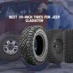 Best 35-Inch Tires For Jeep Gladiator